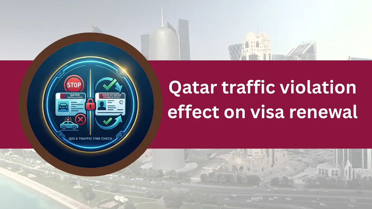 Qatar traffic violation effect on visa renewal